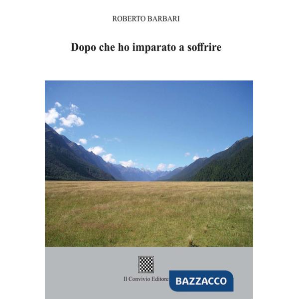 Dopo che ho imparato a soffrire