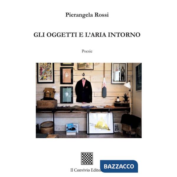 Oggetti e l'aria intorno (Gli)