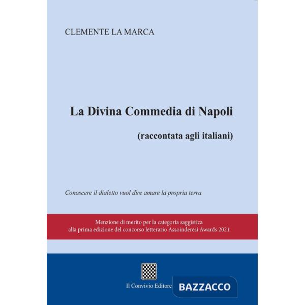 Divina commedia di Napoli (raccontata agli italiani) (La)
