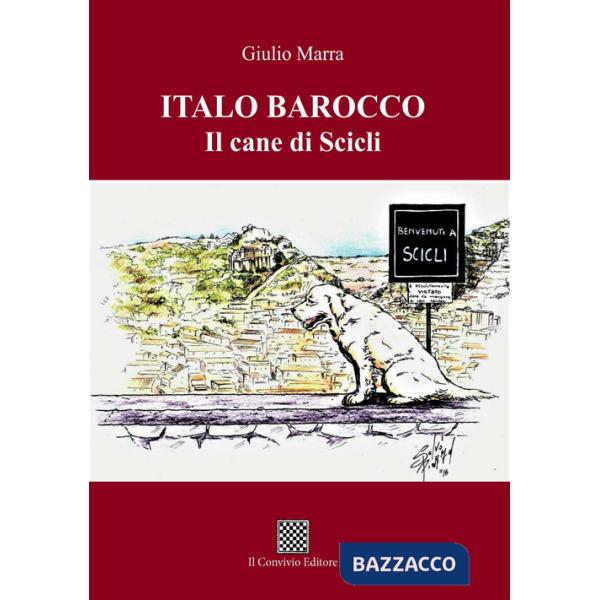 Italo Barocco. Il cane di Scicli
