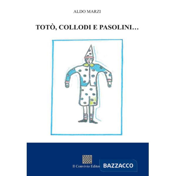 Totò, Collodi e Pasolini...