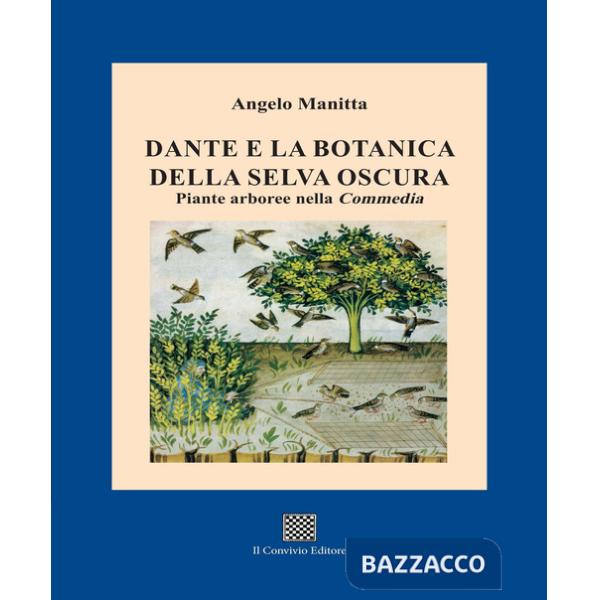 Dante e la botanica della selva oscura. Piante arboree nella «Commedia»