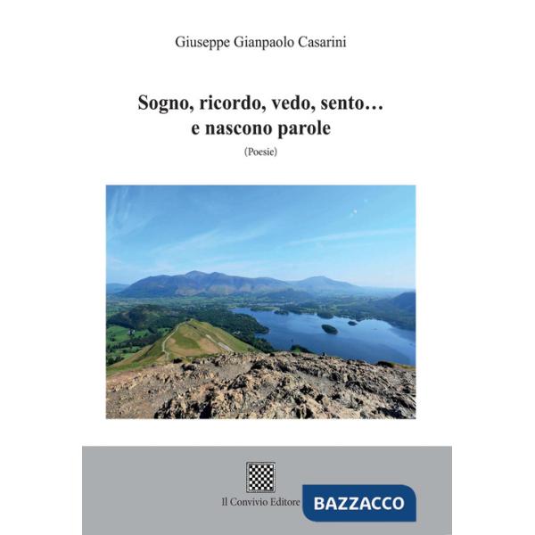Sogno, ricordo, vedo, sento... e nascono parole