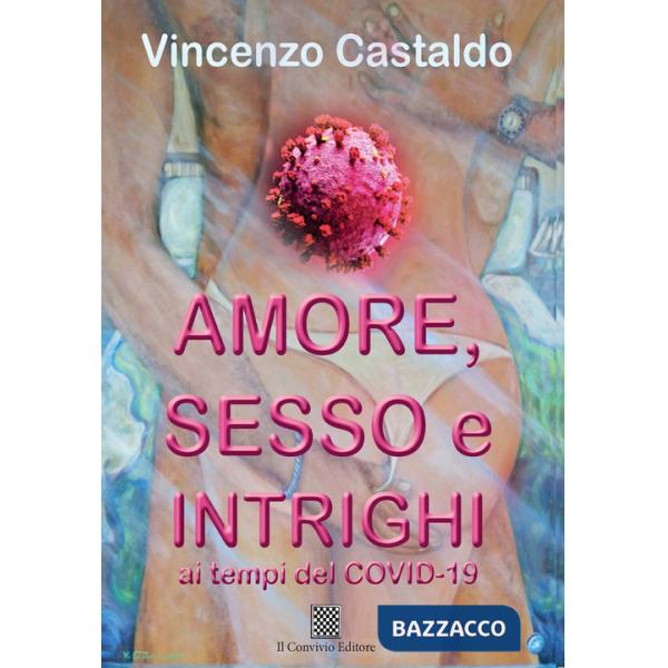 Amore, sesso e intrighi ai tempi del Covid-19