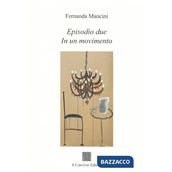 Episodio due. In un movimento