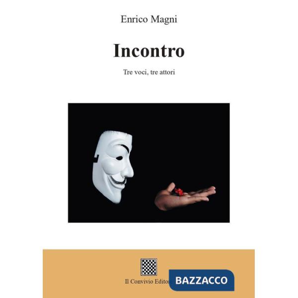 Incontro. Tre voci, tre attori