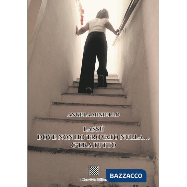 Lassù dove non ho trovato nulla... c'era tutto