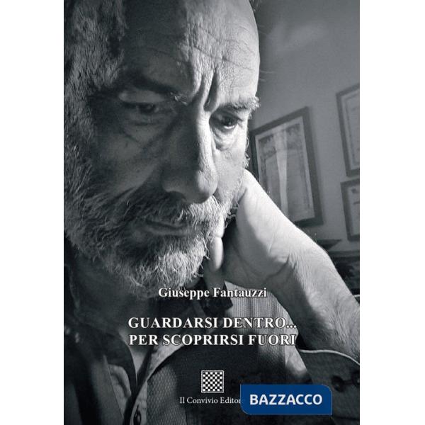 Guardarsi dentro... Per scoprirsi fuori