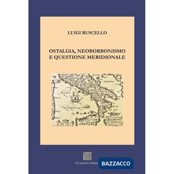Ostalgia, neoborbonismo e questione meridionale