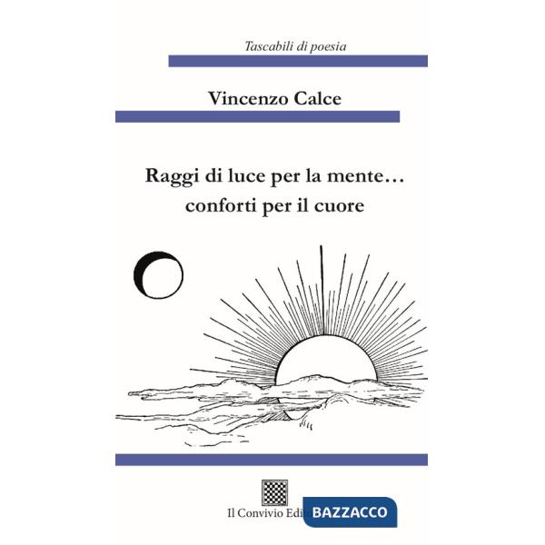 Raggi di luce per la mente... conforti per il cuore