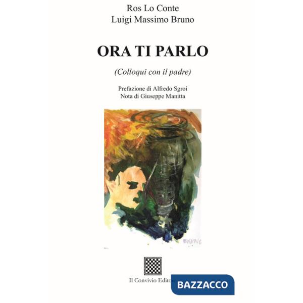 Ora ti parlo (Colloqui con il padre)