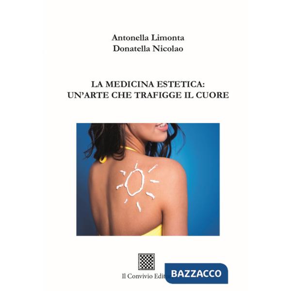 Medicina estetica: un'arte che trafigge il cuore (La)