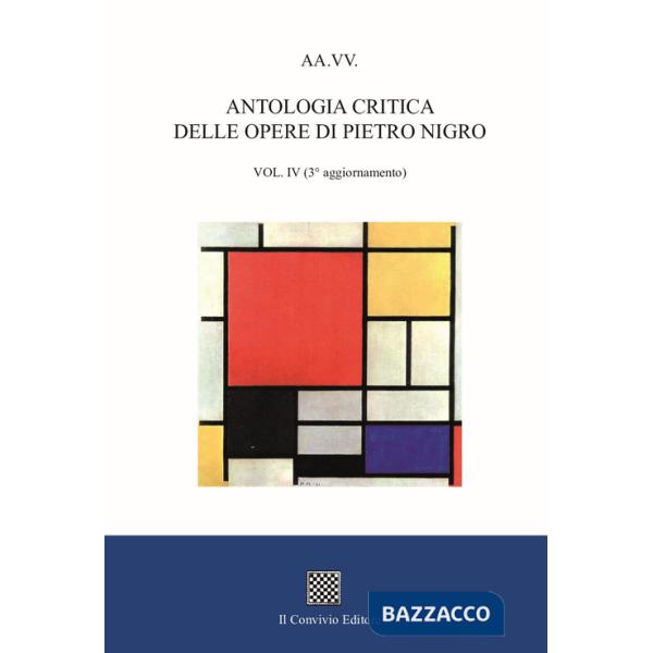 Antologia critica delle opere di Pietro Nigro. Vol. 4