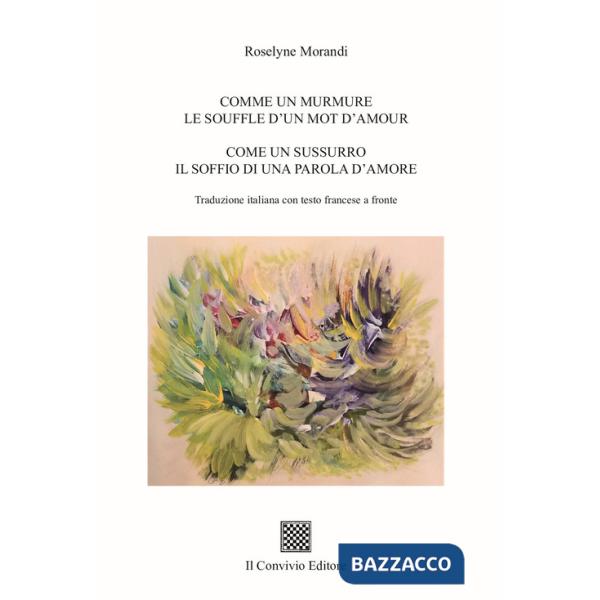 Comme un murmure. Le souffle d'un mot d'amour-Come un sussurro. Il soffio di una parola d'amore
