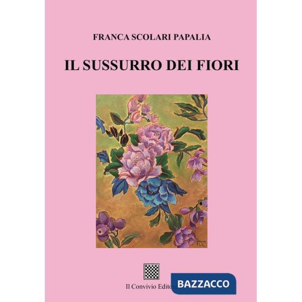 Sussurro dei fiori (Il)