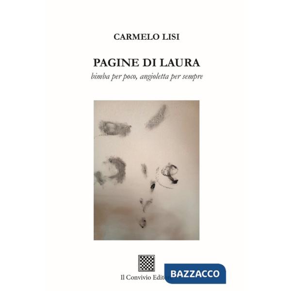 Pagine di Laura. Bimba per poco, angioletta per sempre