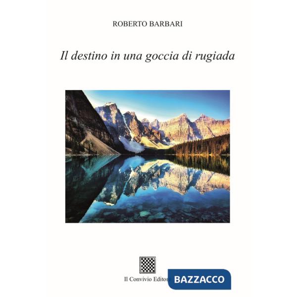 Destino in una goccia di rugiada (Il)