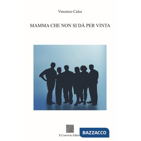 Mamma che non si dà per vinta