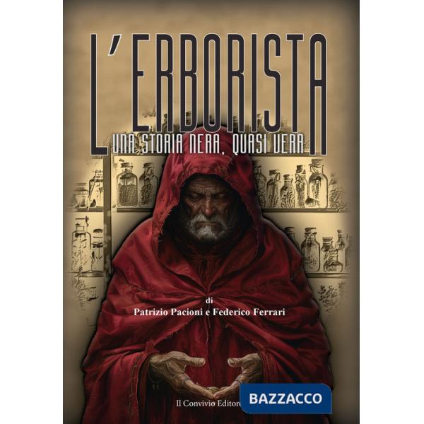Erborista. Una storia nera, quasi vera (L')
