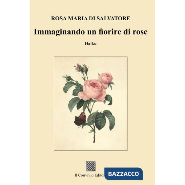 Immaginando un fiorire di rose