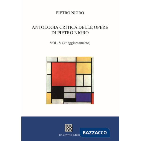 Antologia critica delle opere di Pietro Nigro. Vol. 5