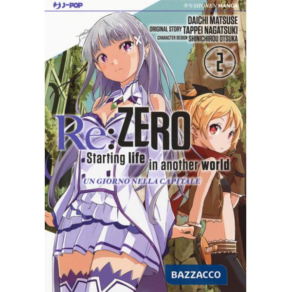 Re: zero. Starting life in another world. Un giorno nella capitale. Vol. 2