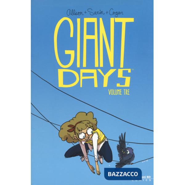 Giant Days. Vol. 3