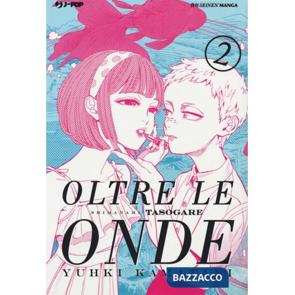 Oltre le onde. Shimanami tasogare. Vol. 2