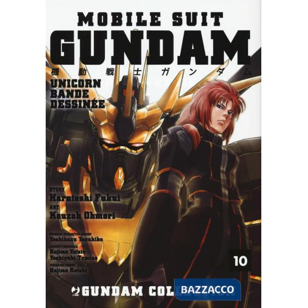 Mobile Suit Gundam Unicorn. Bande Dessinée. Vol. 10