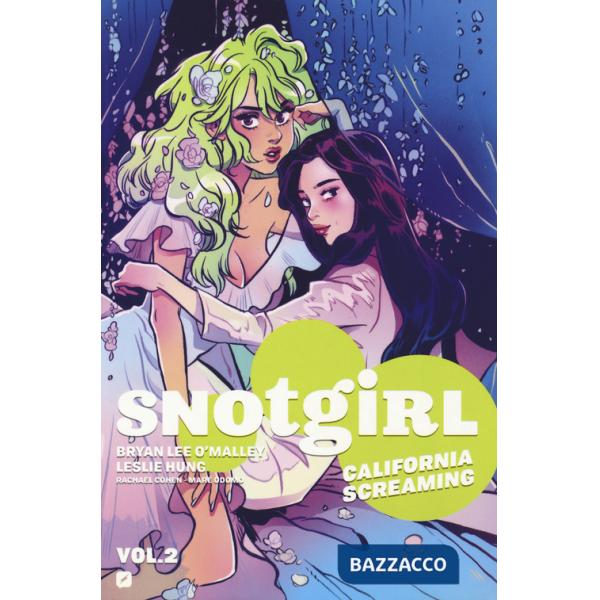 Snotgirl. Vol. 2: California screaming