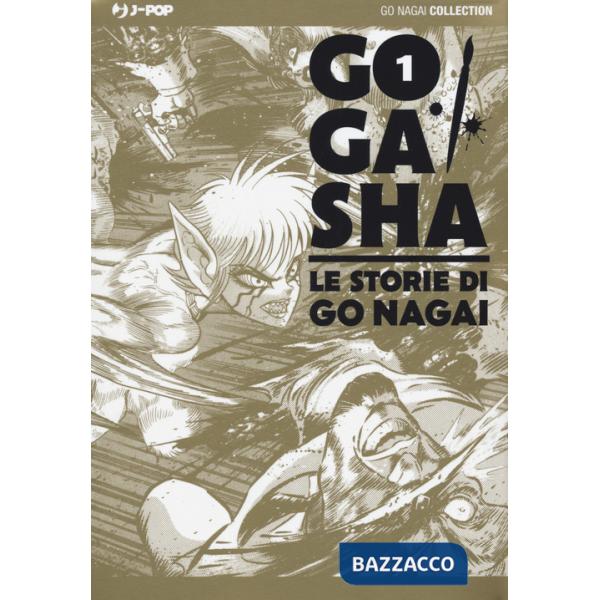 Gogasha. Le storie di Go Nagai. Vol. 1