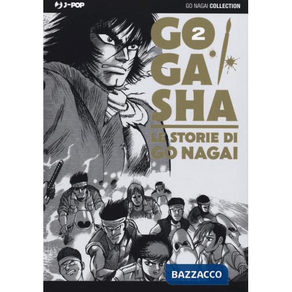 Gogasha. Le storie di Go Nagai. Vol. 2