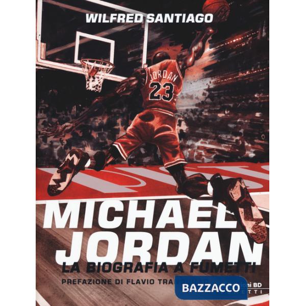 Michael Jordan. La biografia a fumetti