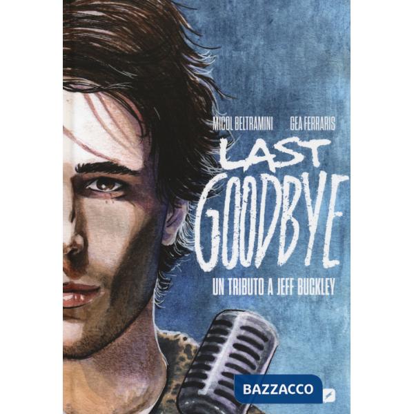 Last goodbye. Un tributo a Jeff Buckley