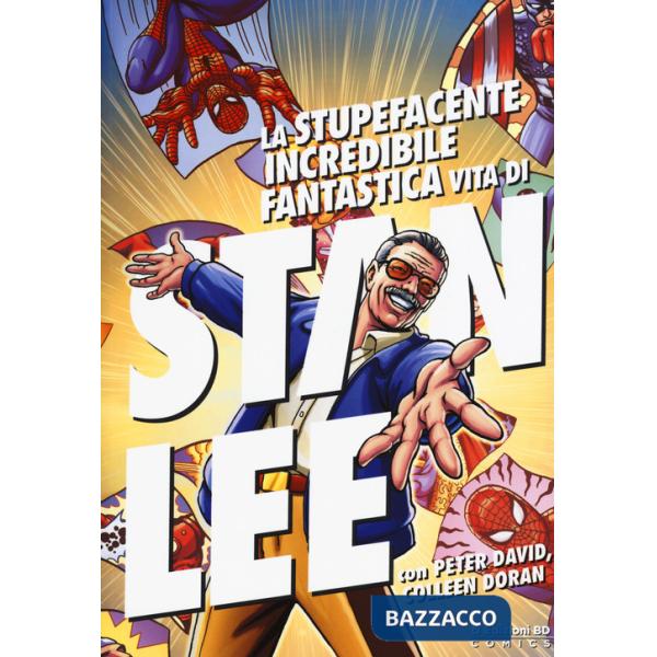 Stupefacente, incredibile, fantastica vita di Stan Lee (La)