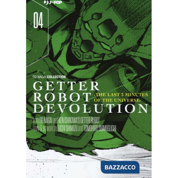 Getter robot devolution. The last 3 minutes of the universe. Vol. 4