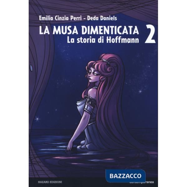 Musa dimenticata. La storia di Hoffmann (La). Vol. 2