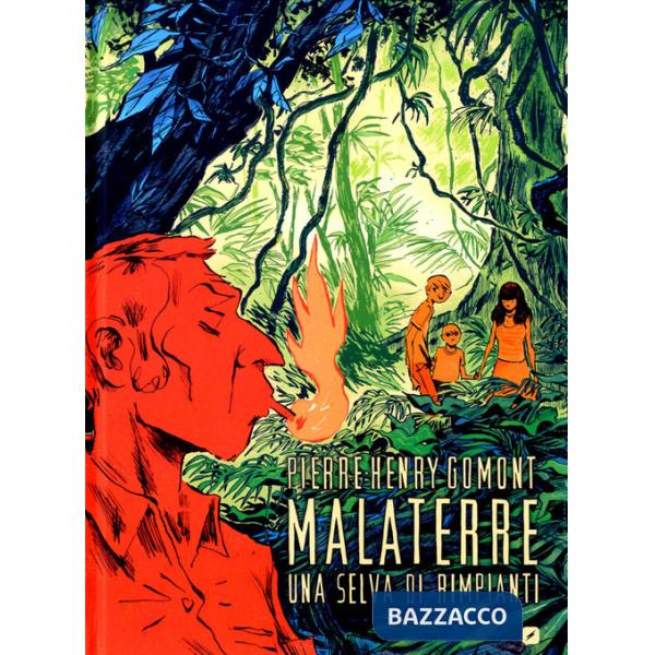 Malaterre. Una selva di rimpianti