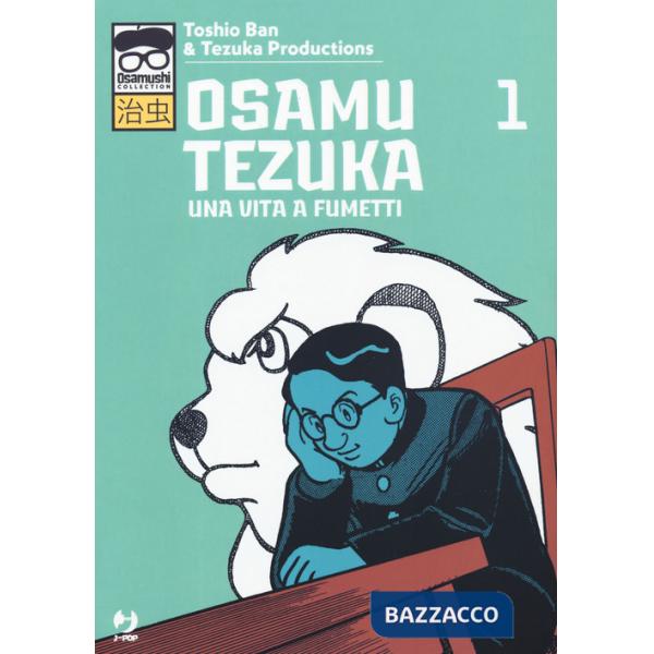 Osamu Tezuka. Una vita a fumetti. Vol. 1