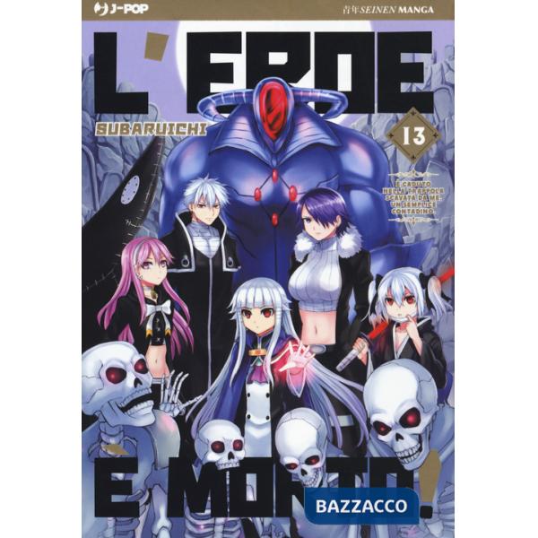 Eroe è morto! (L'). Vol. 13