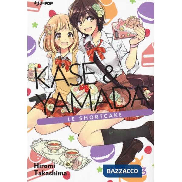 Kase & Yamada. Vol. 3: Le shortcake