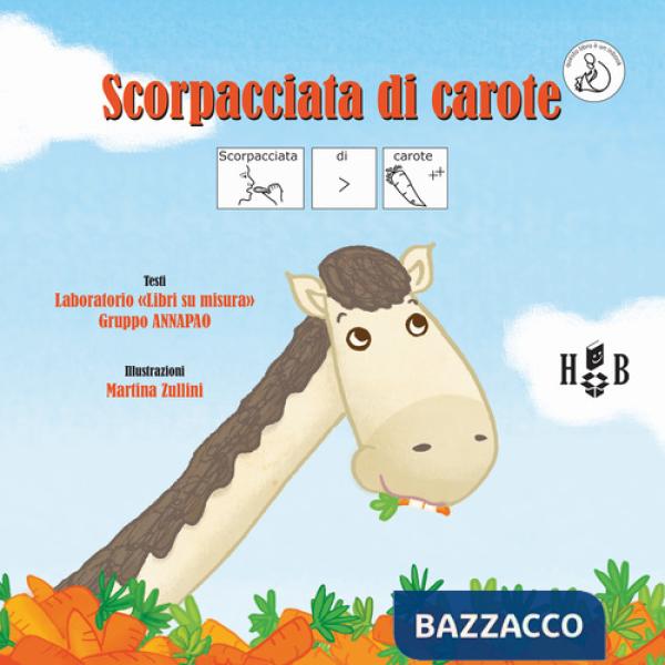 Scorpacciata di carote. Ediz. CAA