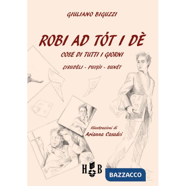 Robi ad tót i dè-Cose di tutti i giorni. Ediz. bilingue