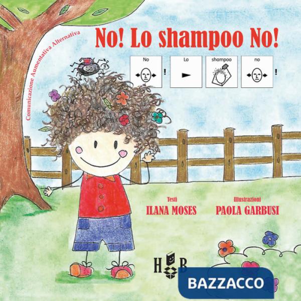 No! Lo shampoo no! Ediz. CAA