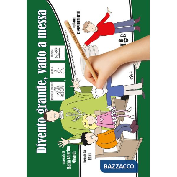 Divento grande, vado a messa. Ediz. CAA