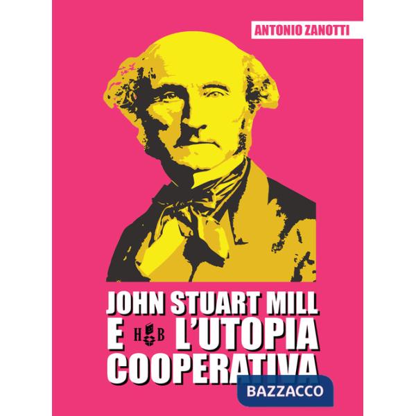 John Stuart Mill e l'utopia cooperativa