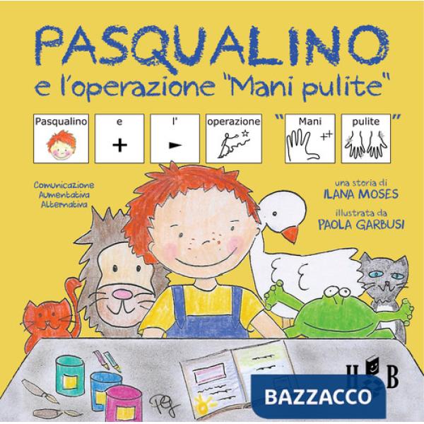Pasqualino e l'operazione mani pulite. Ediz. CAA