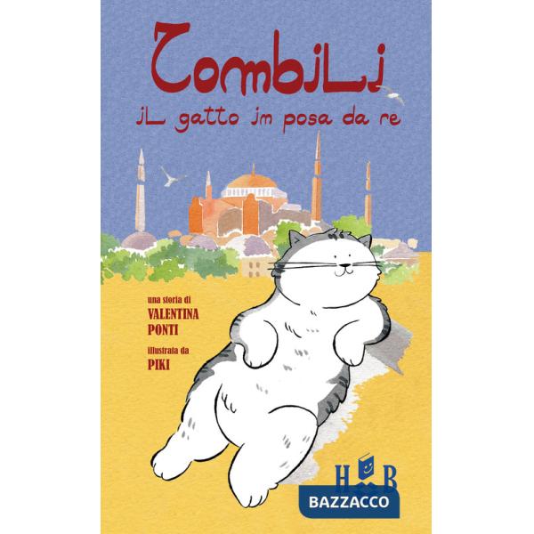 Tombili, il gatto in posa da re. Ediz. illustrata