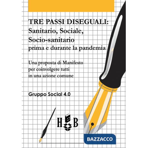 Tre passi diseguali. Sanitario, sociale, socio-sanitario prima e durante la pandemia