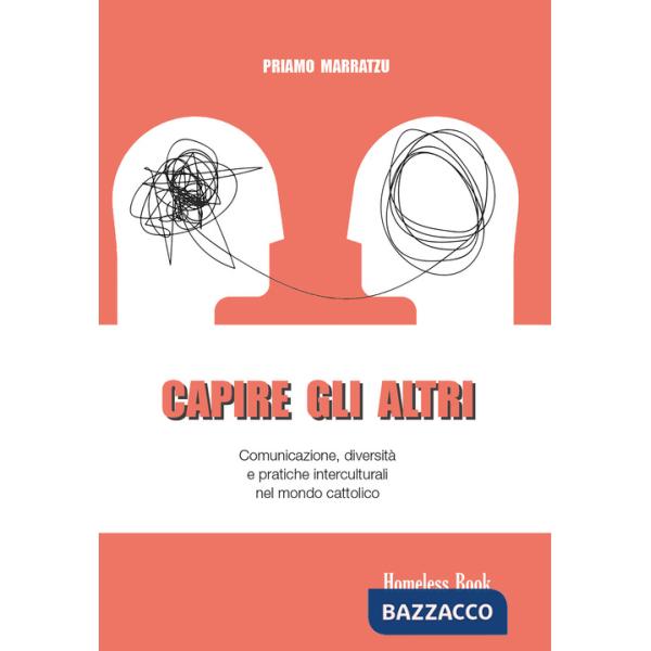 Capire gli altri. Comunicazione, diversità e pratiche interculturali nel mondo cattolico